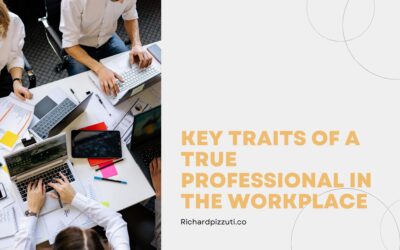 Blog 1 Key Traits of a True Professional in the Workplace